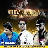 Ati Kya Khandala (Remix) - DJ Sunny & DJ Alvee Ft DJ AB